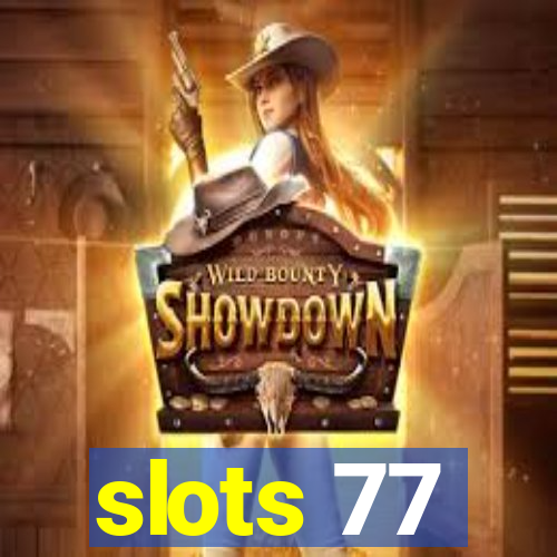 slots 77